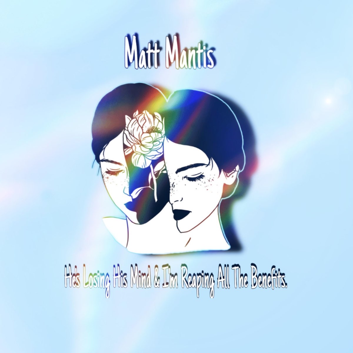 He's Losing His Mind and I'm Reaping All The Benefits - Single