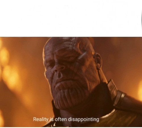 Reality is often disappointing Blank Template - Imgflip
