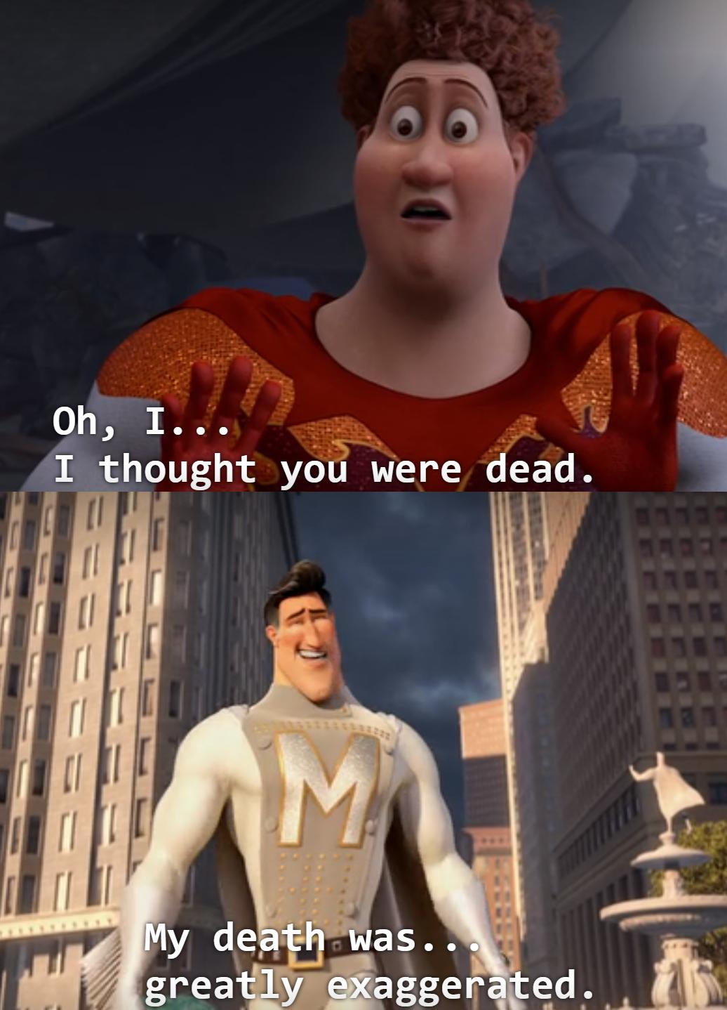 I thought you were dead Memes