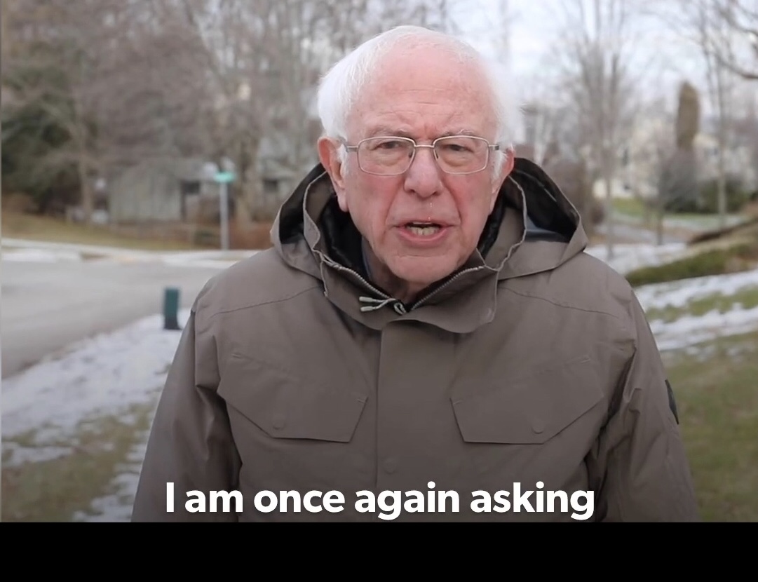 Bernie Sanders once again asking Blank Template