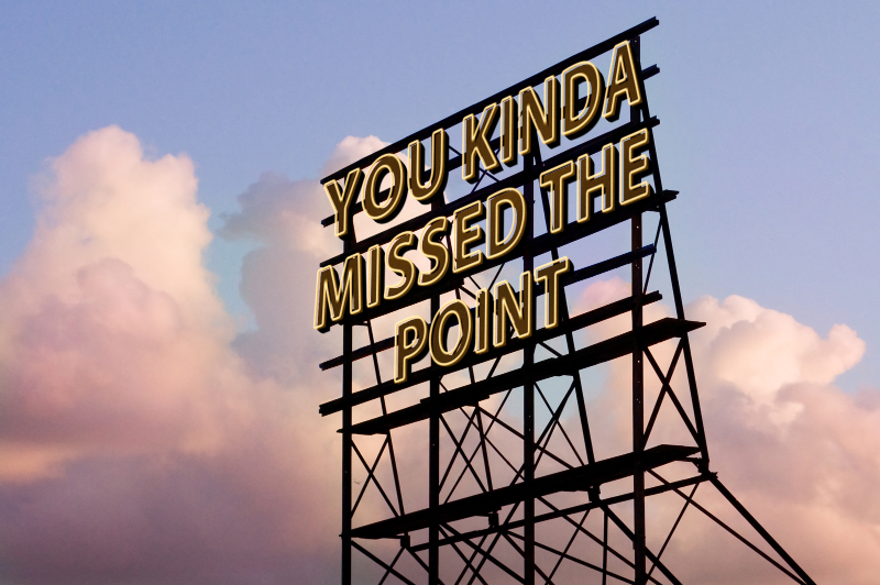 You kinda missed the point Blank Template - Imgflip