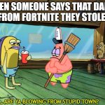 Blow In From Stupid Town Blank Template