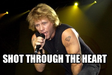 Meme Creator - Funny SHOT THROUGH THE HEART Meme Generator