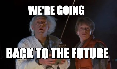Back to the Future Nostalgia Meme