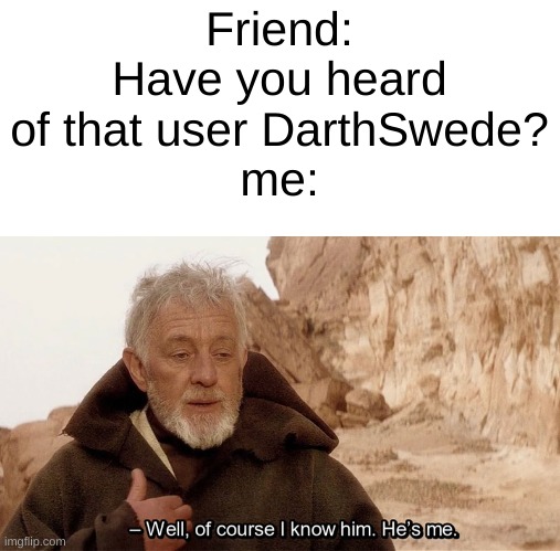 Obi Wan meme from Imgflip