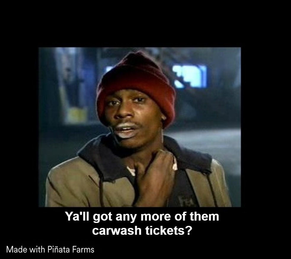 dave chappelle yall got any more of crackhead Memes - Piñata Farms