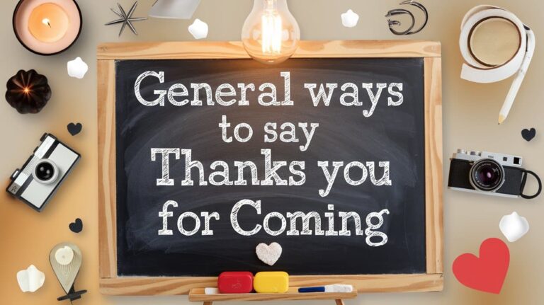 Heartfelt ways to say thank you for coming