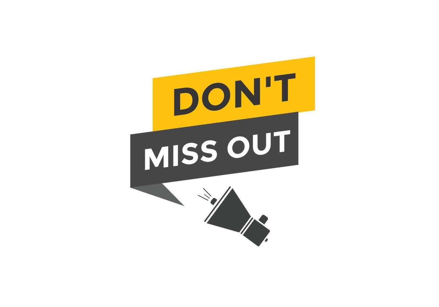 Don't miss out Colorful label sign template. Don't miss out symbol web