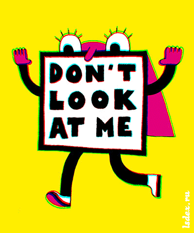 Don't Look At Me GIF