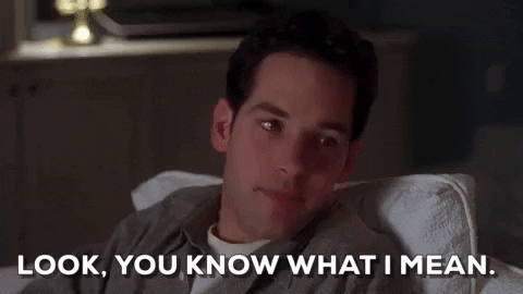 You Know What I Mean GIF
