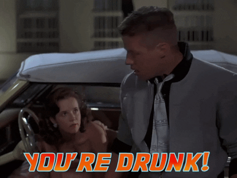 You're Drunk GIF