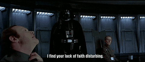 I Find Your Lack Of Faith Disturbing GIF