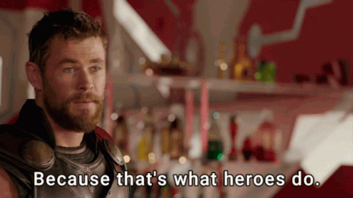 Heroes That's What Heroes Do GIF - Heroes That's What Heroes Do Thor