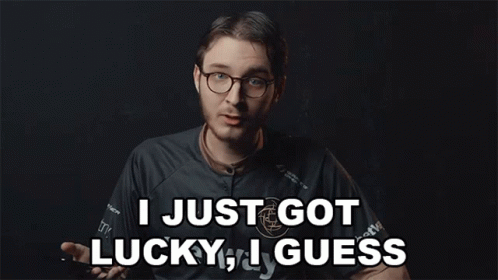 I Just Got Lucky I Guess Hampus GIF