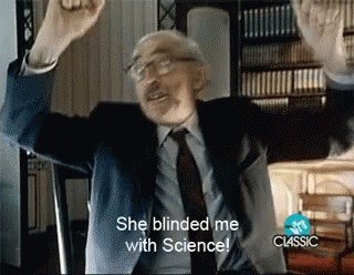 She Blinded Me With Science GIF