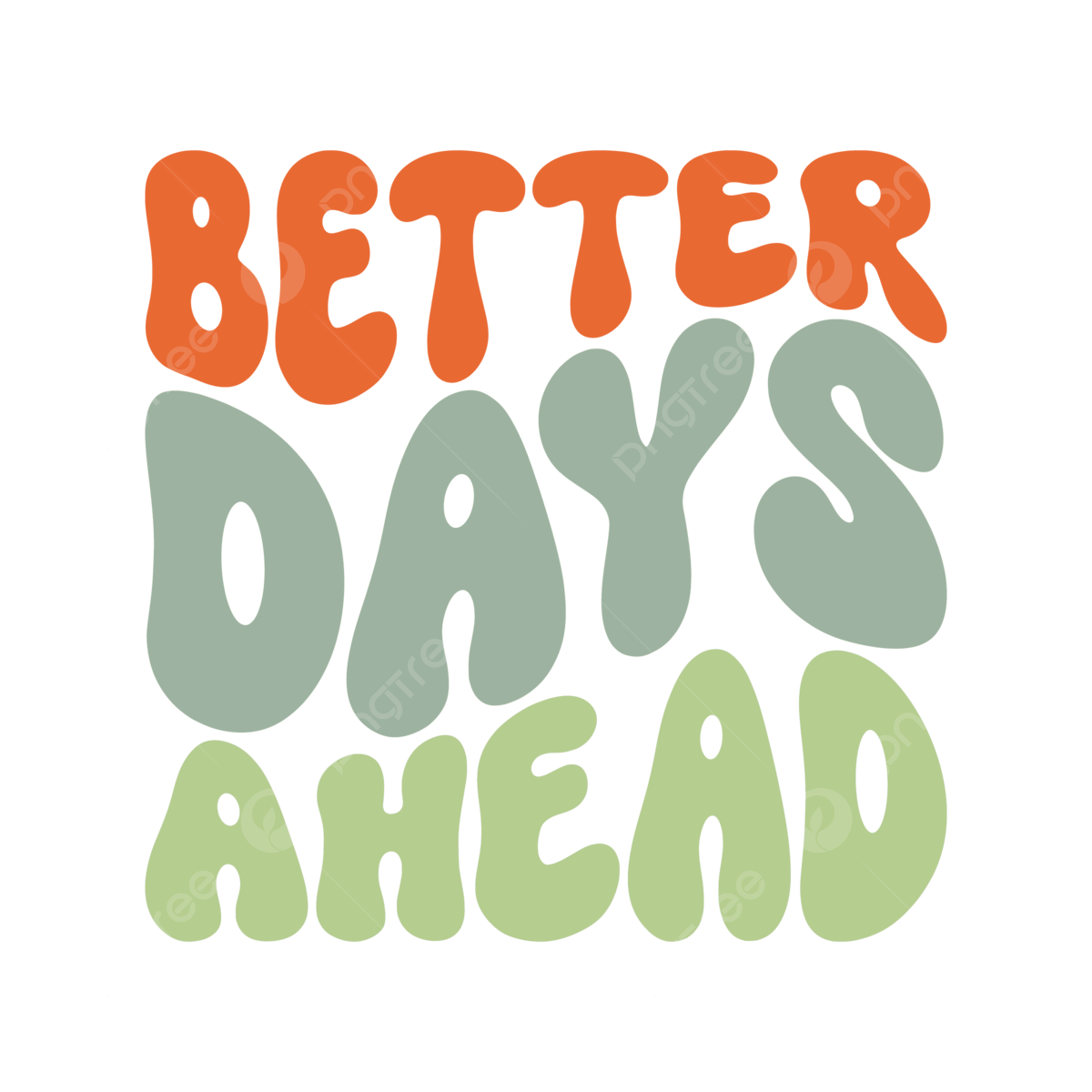 Better Days Ahead