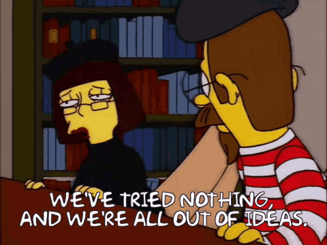 Simpsons We've Tried Nothing GIF