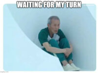 waiting-for-my-turn-meme