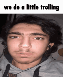 We Do A Little Trolling We Do A Little Bit Of Trolling